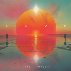 : Imagine Dragons - LOOM (Bonus Track Version) (2024)