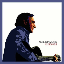 : Neil Diamond - 12 Songs (Deluxe Edition) (2024)