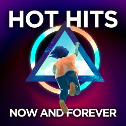 : Hot Hits Now and Forever (2024)
