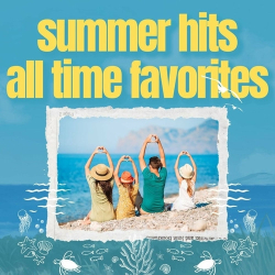 : summer hits all time favorites (2024)