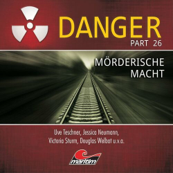 : Danger - Part 26: Mörderische Macht