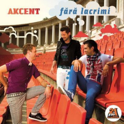: Akcent - Fara Lacrimi (2009) N