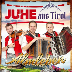 : JUHE aus Tirol & Lukas Brunner - Almleben (2024)