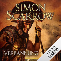 : Simon Scarrow - Rom - Band 19 - Verbannung