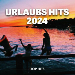 : Urlaubs Hits 2024 - Top Hits (2024)