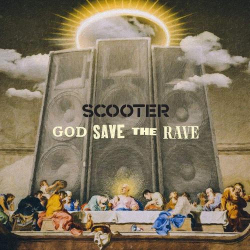 : Scooter - God Save The Rave (2CD Edition)  (2021)