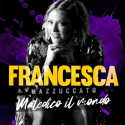 : Francesca Mazzuccato - Maledico il mondo (2024)