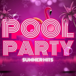 : Pool Party - Summer Hits (2024)