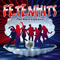 : Fetenhits - The Rare Classics (Edition 2024) (2024)