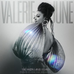 : Valerie June - The Moon And Stars: Prescriptions For Dreamers  (2021)