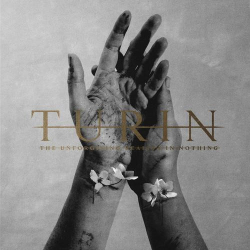 : Turin - The Unforgiving Reality In Nothing (2024)