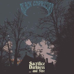 : Black Capricorn - Sacrifice Darkness and .​.​. Fire (2024)