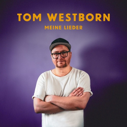 : Tom Westborn - Meine Lieder (2024)