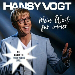 : Hansy Vogt - Mein Wort für immer (2024)