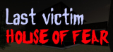 : Last victim House of Fear-Tenoke