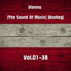 : Vienna (The Sound Of Music) Vol. 01-38 (Bootleg) (38 Alben) (2024)