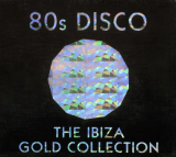 : 80s Disco - (The Ibiza Gold Collection) (2000)