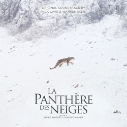 : Nick Cave & Warren Ellis - La Panthère Des Neiges (Original Soundtrack)  (2021)