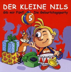 : Der Kleine Nils - Gib Mir 5 Die Geburtstagsparty (2007) 