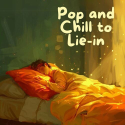 : Pop and Chill to Lie - in (2024)