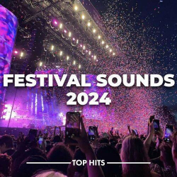 : Festival Sounds 2024 - Top Hits (2024)