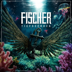 : Fischer - Tiefseerock (2024)