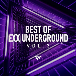 : Best Of Exx Underground Vol 3 (2024)