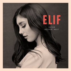 : ELIF - Unter meiner Haut (Bonus Version) (2013)