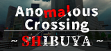 : Anomalous Crossing Shibuya-Tenoke