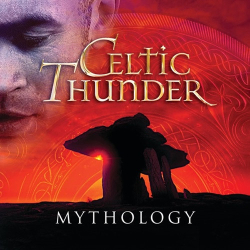 : Celtic Thunder - Mythology  (2013)