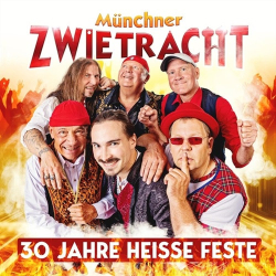 : Münchner Zwietracht - 30 Jahre Heisse Feste  (2022)