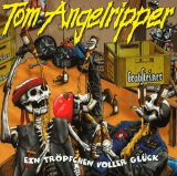 : Onkel Tom Angelripper - Ein Tröpfchen voller Glück  (1998)