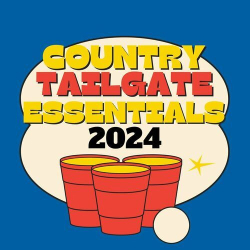 : Country Tailgate Essentials 2024 (2024)