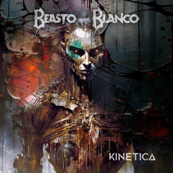 : Beasto Blanco - Kinetica (2024)