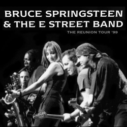 : Bruce Springsteen - Bruce Springsteen & The E Street Band - The Reunion Tour '99 (2024)