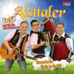 : Die Aisttaler - Boarisch Zeit Ist Heit (2010)