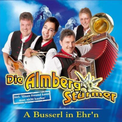 : Die Almberg Stürmer - A Busserl In Ehr'n (2010)