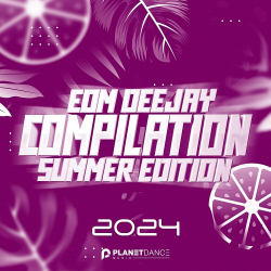 : EDM Deejay Compilation 2024 (Summer Edition) (2024)