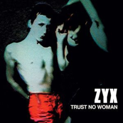 : ZYX - Trust No Woman (1981)