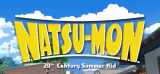 : Natsu-Mon 20th Century Summer Kid-Tenoke