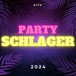 : Party Schlager Hits - 2024 (2024)