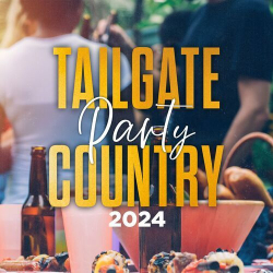 : Tailgate Party Country 2024 (2024)