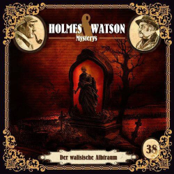 : Holmes & Watson Mysterys - Folge 38 - Der walisische Albtraum