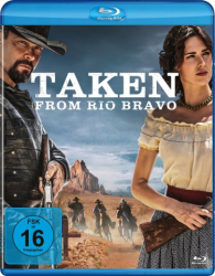 : Taken From Rio Bravo 2024 German Dl Eac3 1080p Web H264-BiTchnugget