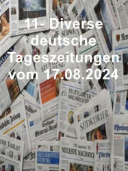 : 11- Diverse deutsche Tageszeitungen vom 17  August 2024
