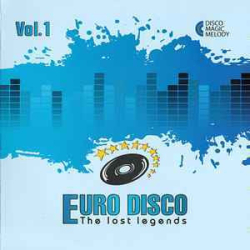 : Euro Disco - Lost Legends - Sampler-Sammlung (2024) FLAC