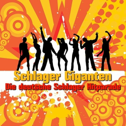 : Schlager Giganten - Die deutsche Schlager Hitparade (2012)