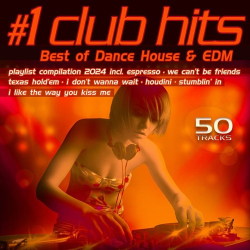 : 1 Club Hits 2024 (Best of Dance, House & EDM Playlist Compilation) (2024)