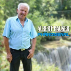 : Albert Hauser - Phänomenal (2023)