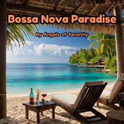 : Angels of Serenity - Bossa Nova Paradise (2024)